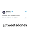 Neymar Jr✔
@neymarjr
Chateado, estou cansado de tudo!
94.4K 9:04 PM - Sep 12,
2010
@tweetsdoney