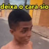 deixa o cara sio