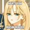 NANTI YAH MASIH MAGER