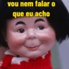 vou nem falar o que eu acho