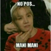NO POS... MANI MANI