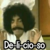 De-li-cio-so