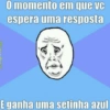 O momento em que vc espera uma resposta E ganha uma setinha azul