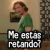 Me estás retando?