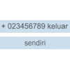 + 023456789 keluar sendiri