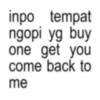 inpo tempat ngopi yg buy one get you come back to me