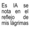 Es IA se nota en el de reflejo mis lágrimas