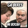 GA BERES INI BOCAH