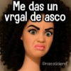 Me das un vrgal de asco @rose.stickers1