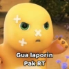 + + + Gua laporin Pak RT