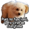 Pues no funcionó, pero sirve de storytime