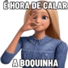 É HORA DE CALAR A BOQUINHA