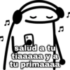 salud a tu tiaaaaa y a tu primaaaa