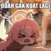 UDAH GAK KUAT LAGI