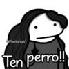 @Florksita V Ten perro!!