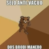 SELO ANTI-VÁCUO DOS BRODI MANERO