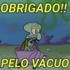 OBRIGADO!! PELO VÁCUO