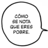 CÓMO SE NOTA QUE ERES POBRE.