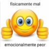físicamente mal emocionalmente peor