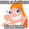 SEXTOU, SE JÁ FUI TRISTE O NÃO ME LEMBRO