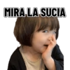 MIRA LA SUCIA