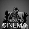 ABSOLUTE CINEMA
