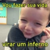 Vou fazer sua vida virar um inferno