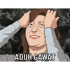 ADUH GAWAT