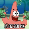 JÁ FIZ SEU PIX
