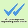 Leio quando posso, respondo quando quiser.