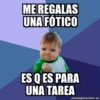 ME REGALAS UNA FÓTICO 10 ES Q ES PARA UNA TAREA memegenerator.es