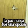 La paz nunca fué una opción