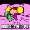 OBRIGADA PELO PIX