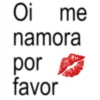 Oi me namora por favor