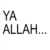 YA ALLAH...