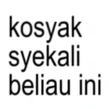 kosyak syekali beliau ini