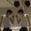 LU SIAPA?