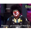EI LU CLUBLI Papito, ya cierra el hocico.
