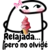 Relajada... pero no olvidé