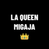 LA QUEEN MIGAJA