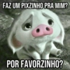 FAZ UM PIXZINHO PRA MIM? POR FAVORZINHO?