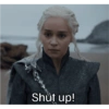 Shut up!
