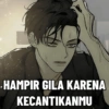 HAMPIR GILA KARENA KECANTIKANMU