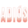 ADIÓS