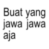 Buat yang jawa jawa aja