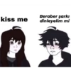 kiss me Beraber şarkı dinleyelim mi