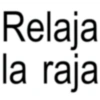 Relaja la raja