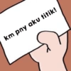 km pny aku titik!