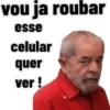 vou ja roubar esse celular quer ver!