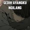 SEDIH AYANGKU NGILANG
